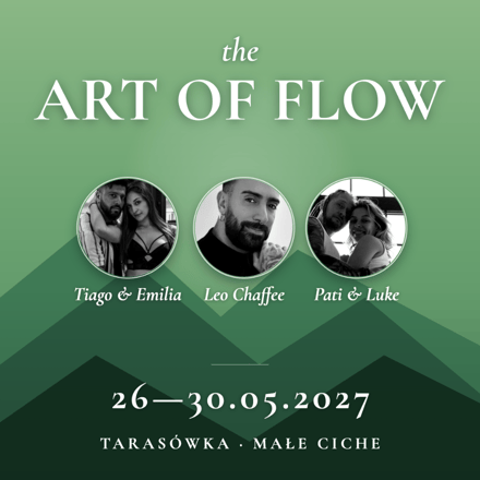 Art of Flow 2027 - with Tiago, Emilia & Leo