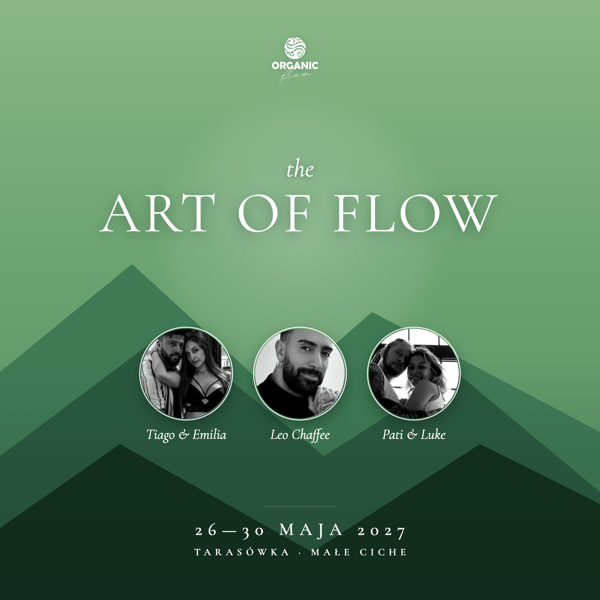 Art of Flow 2027 - with Tiago, Emilia & Leo